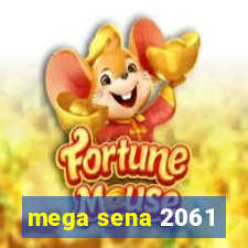 mega sena 2061