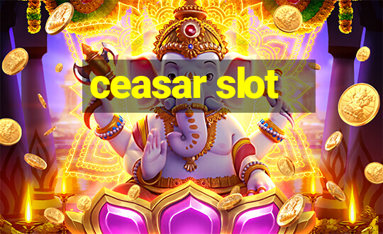 ceasar slot