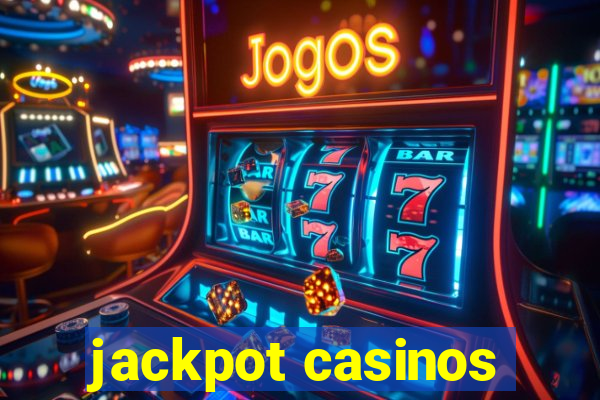 jackpot casinos