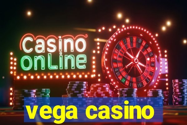 vega casino