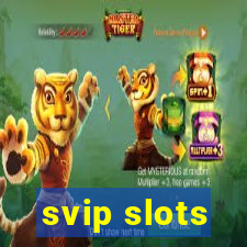 svip slots