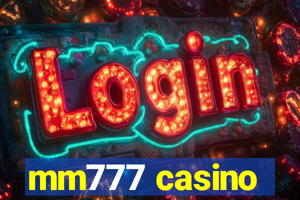 mm777 casino