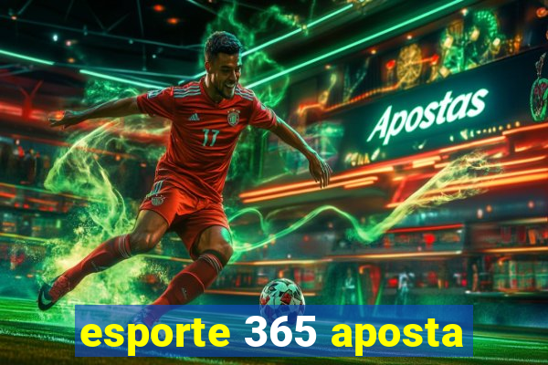 esporte 365 aposta