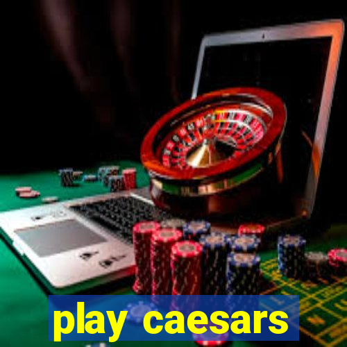 play caesars