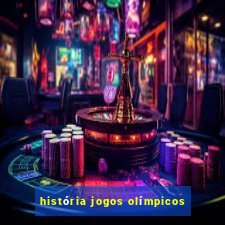 história jogos olímpicos