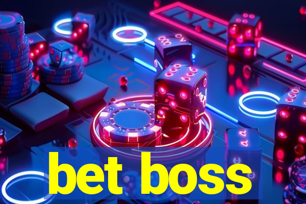 bet boss