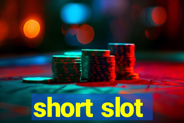 short slot