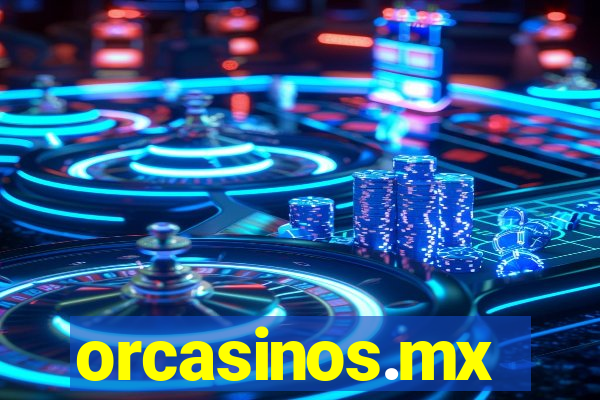 orcasinos.mx