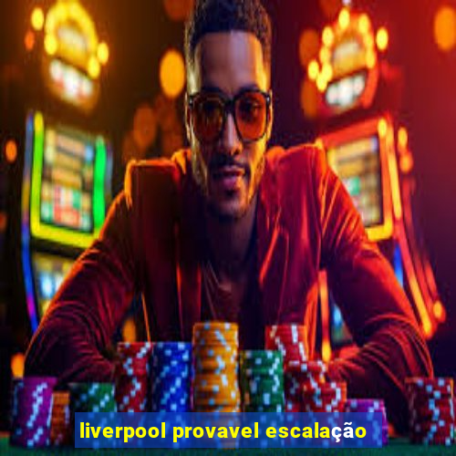 liverpool provavel escalação