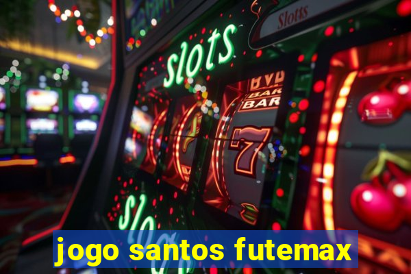 jogo santos futemax