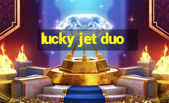 lucky jet duo