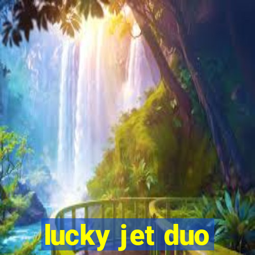 lucky jet duo