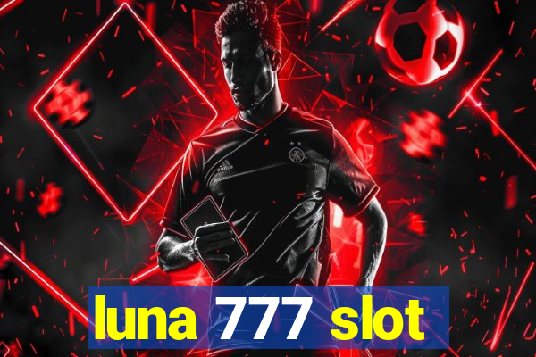 luna 777 slot