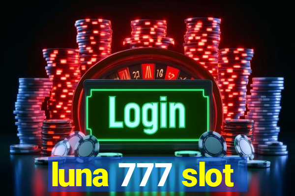 luna 777 slot