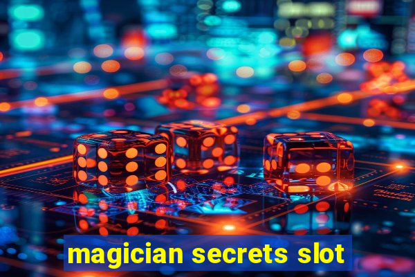 magician secrets slot