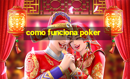 como funciona poker