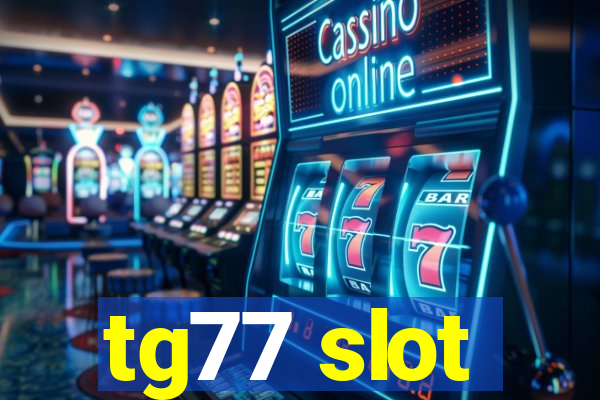 tg77 slot