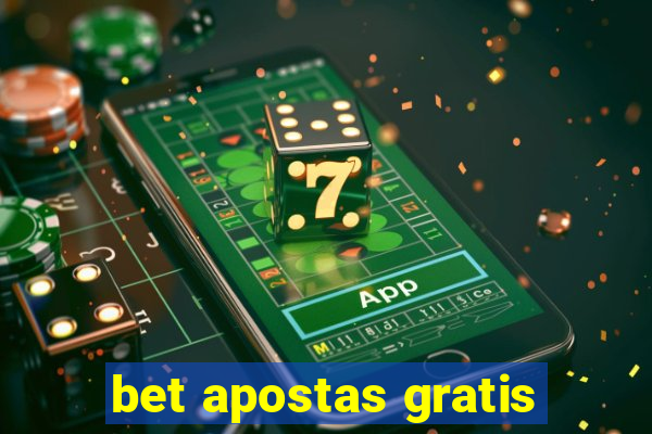 bet apostas gratis