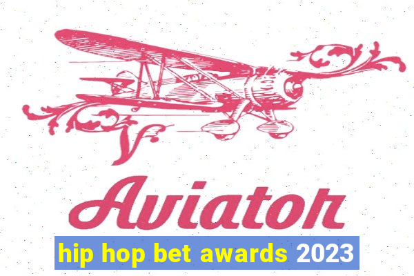 hip hop bet awards 2023