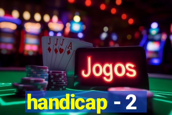 handicap - 2