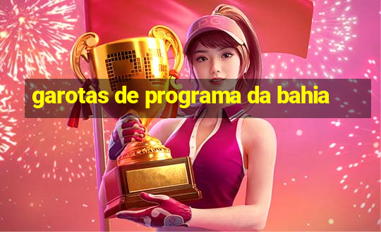 garotas de programa da bahia