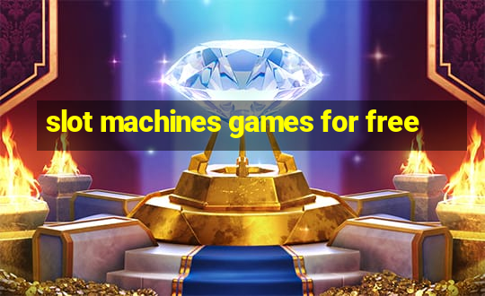 slot machines games for free