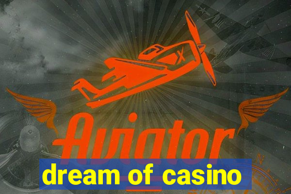 dream of casino