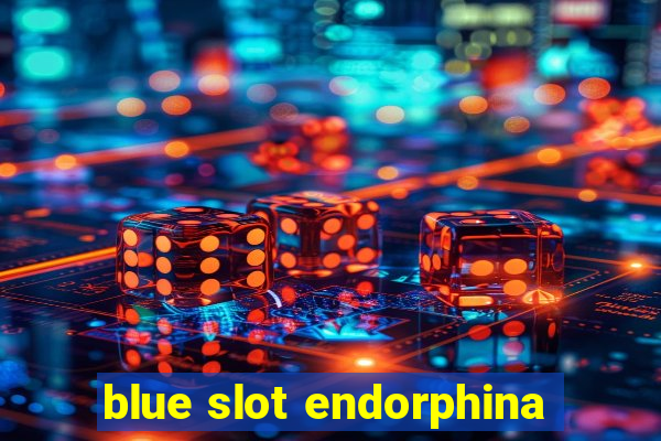 blue slot endorphina