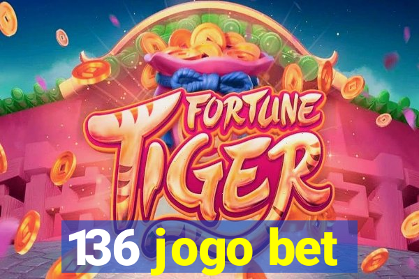 136 jogo bet