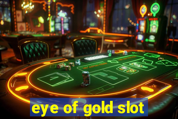 eye of gold slot