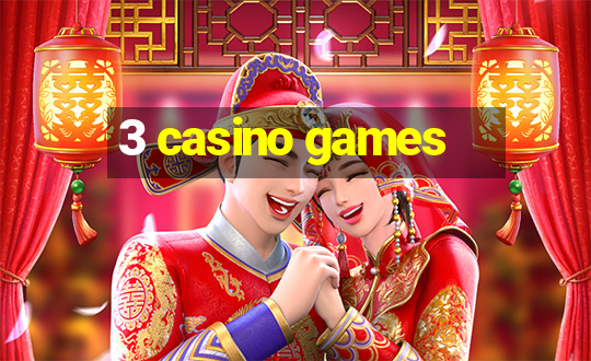 3 casino games