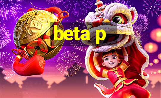 beta p