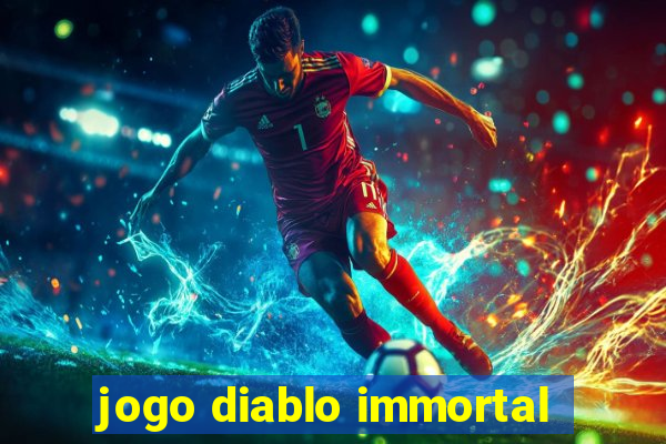 jogo diablo immortal