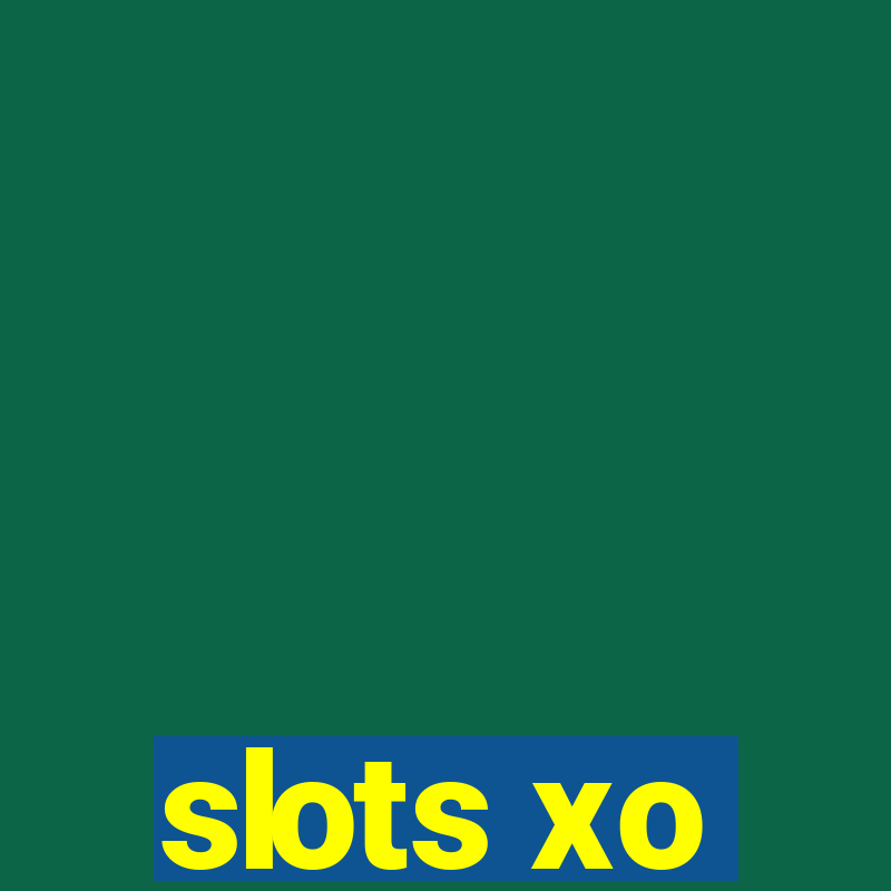 slots xo