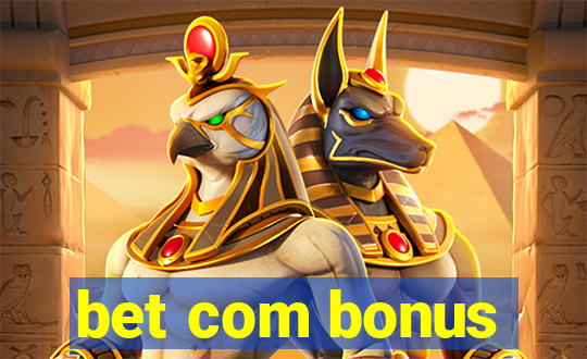 bet com bonus