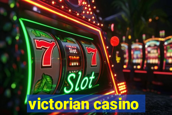 victorian casino