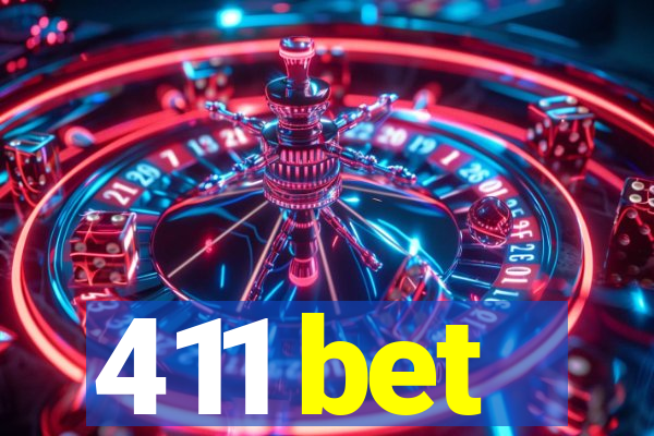 411 bet