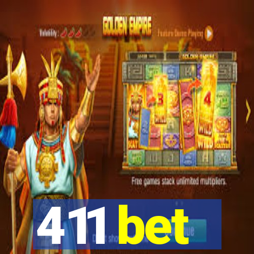 411 bet