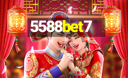 5588bet7