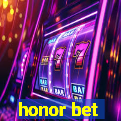 honor bet