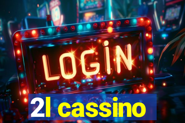 2l cassino