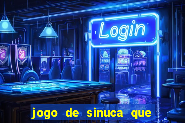 jogo de sinuca que paga dinheiro de verdade