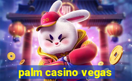 palm casino vegas