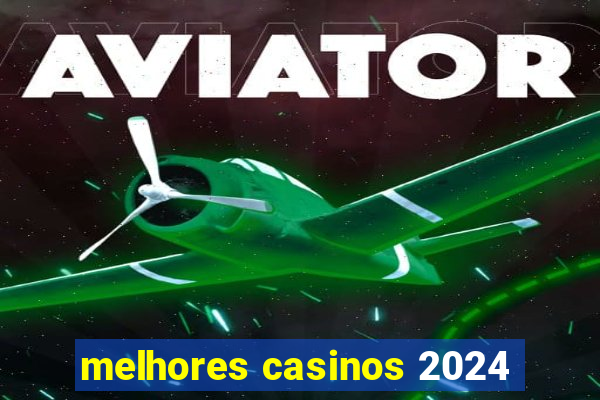 melhores casinos 2024