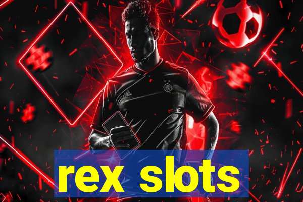 rex slots