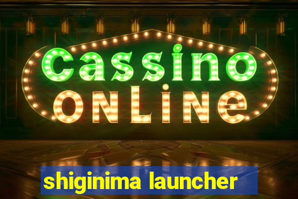 shiginima launcher