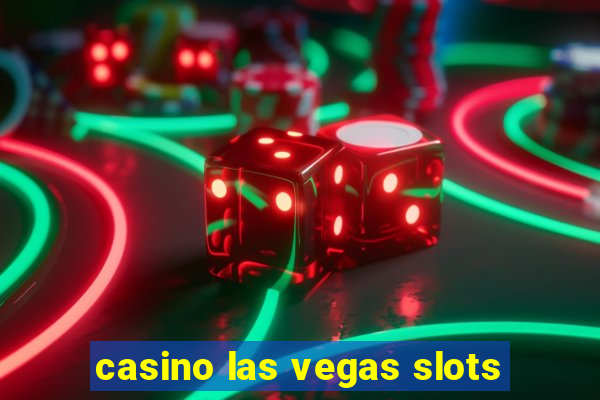 casino las vegas slots