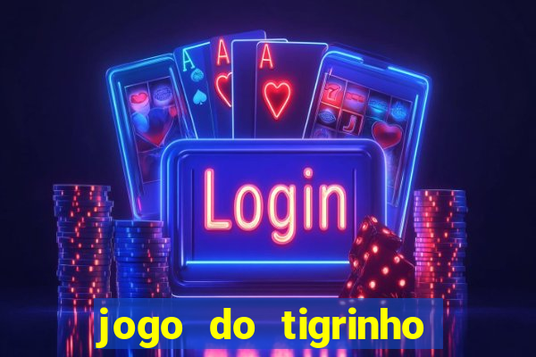 jogo do tigrinho que paga mais