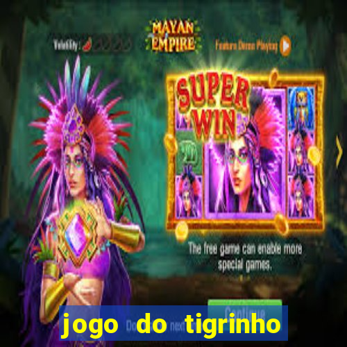 jogo do tigrinho que paga mais