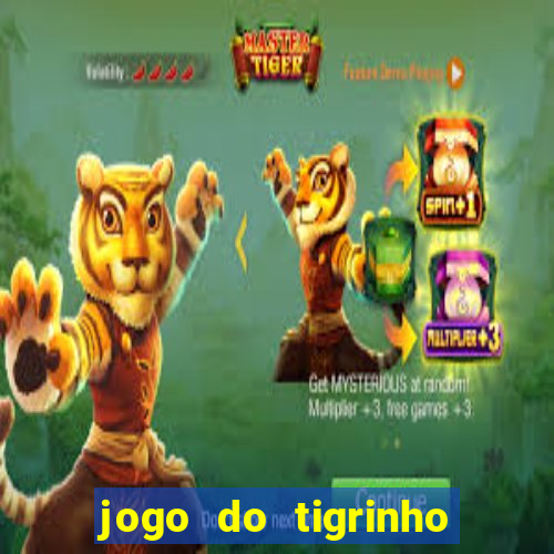 jogo do tigrinho que paga mais